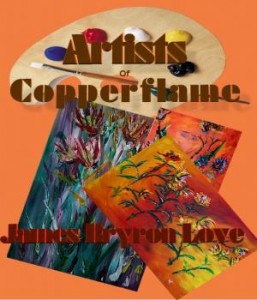 Artists of Copperflame by Author Artist James Byron Love